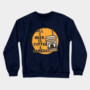 All i need is coffee & camera Crewneck Sweatshirt